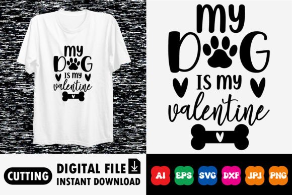 Download My Dog is My Valentine Shirt Design - Valentine shirt Collection