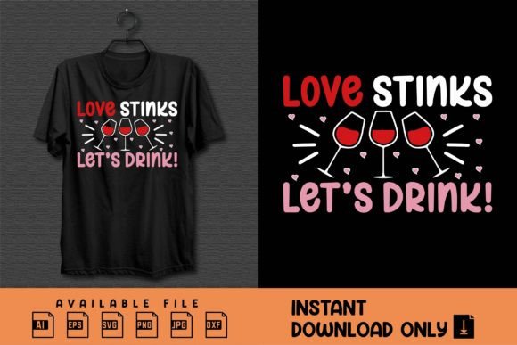 Download Love Stinks Let’s Drink! Valentine Shirt - Valentine shirt Collection